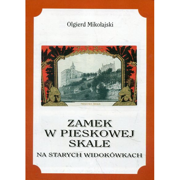 Zamek w Pieskowej Skale na starych widokówkach