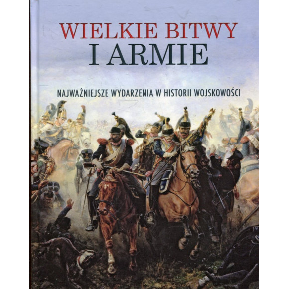 Wielkie bitwy i armie