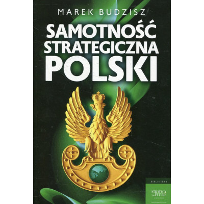Samotność strategiczna Polski