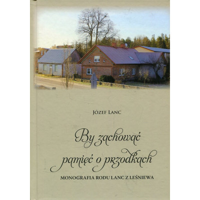 By zachować pamięć o przodkach