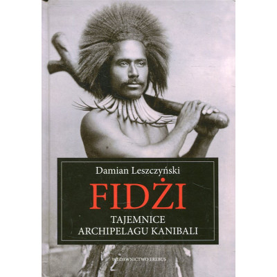 Fidżi. Tajemnice archipelagu Kanibali