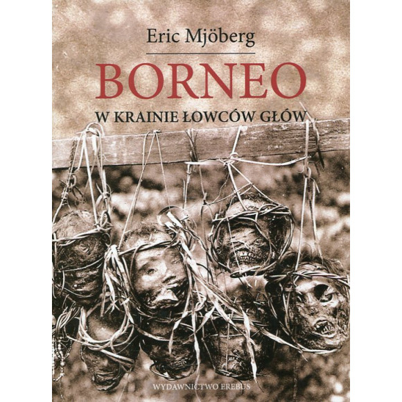 Borneo. W krainie łowców głów