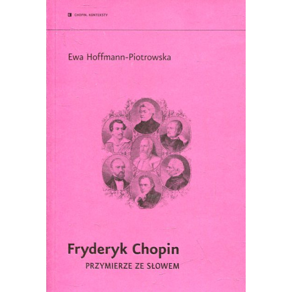 Fryderyk Chopin. Przymierze ze słowem