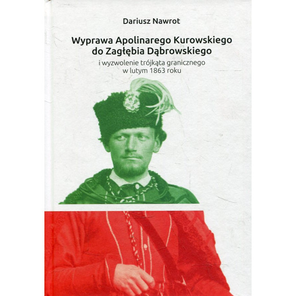 Wyprawa Apolinarego Kurowskiego do Zagłębia Dąbrowskiego