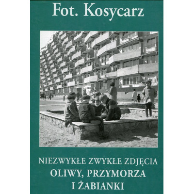 Niezwykłe zwykłe zdjęcia Oliwy, Przymorza i Żabianki
