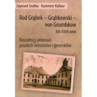 Ród Grąbek - Grąbkowski - von Grumbkow XIII-XVIII wiek