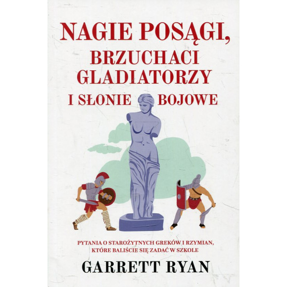 Nagie posągi, brzuchaci gladiatorzy i słonie bojowe