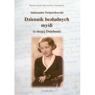 Dziennik bezładnych myśli (o mojej Dziebuni)