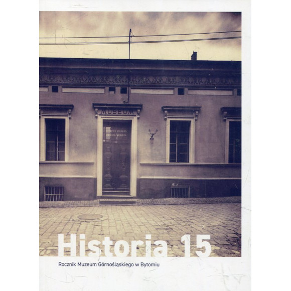 Rocznik Muzeum Górnośląskiego w Bytomiu - Historia 15