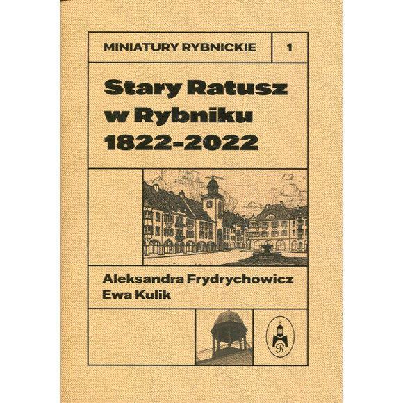 Stary Ratusz w Rybniku 1822-2022