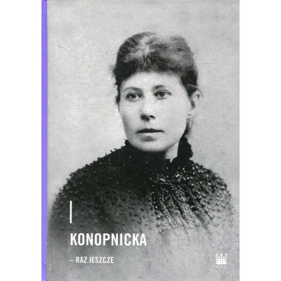 Konopnicka - raz jeszcze