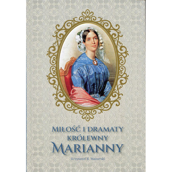 Miłość i dramaty królewny Marianny