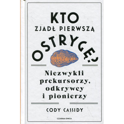 Kto zjadł pierwszą ostrygę?