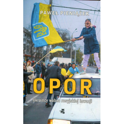 Opór Ukraińcy wobec rosyjskiej inwazji