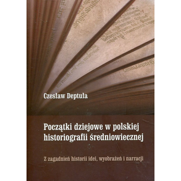 Początki dziejowe w polskiej historiografii średniowiecznej