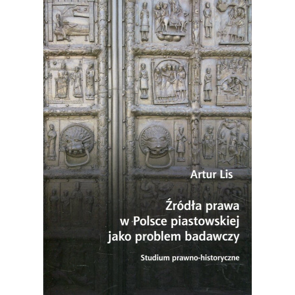 Źródła prawa w Polsce piastowskiej jako problem badawczy