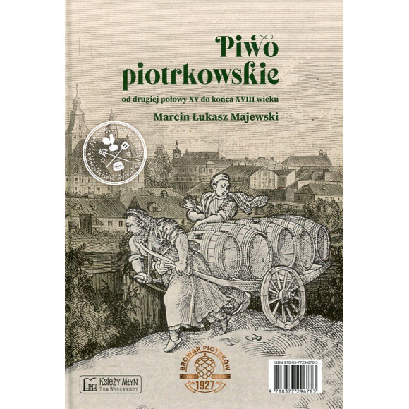 Piwo piotrkowskie od drugiej połowy XV do końca XVIII wieku