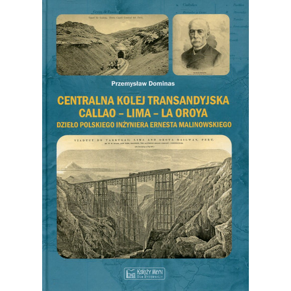 Centralna Kolej Transandyjska Callao - Lima - La Oroya