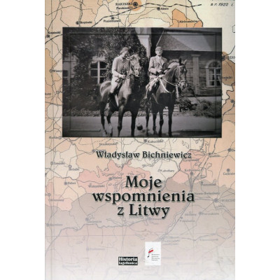 Moje wspomnienia z Litwy
