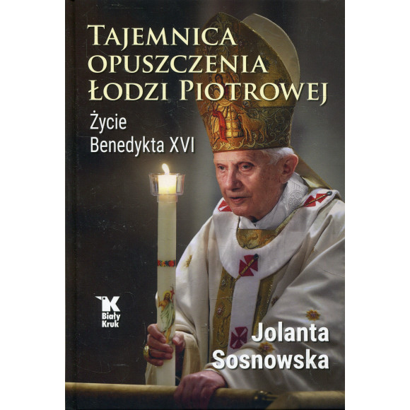Tajemnica opuszczenia Łodzi Piotrowej. Życie Benedykta XVI
