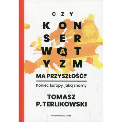 Czy konserwatyzm ma przyszłość?