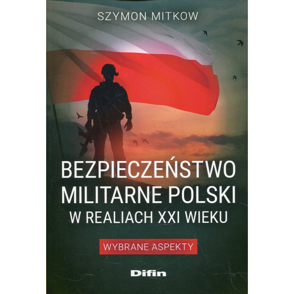 Bezpieczeństwo militarne Polski w realiach XXI wieku