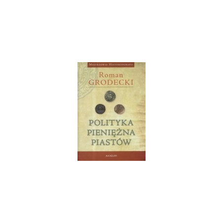 Polityka pieniężna Piastów