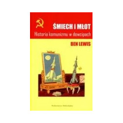 Śmiech i młot. Historia komunizmu w dowcipach