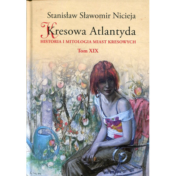 Kresowa Atlantyda. Tom XIX