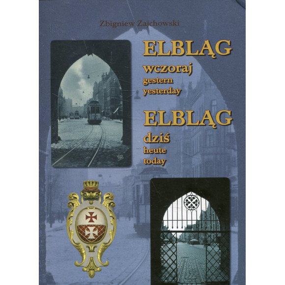 Elbląg wczoraj Elbląg dziś i(egzemplarz uszkodzony)/i