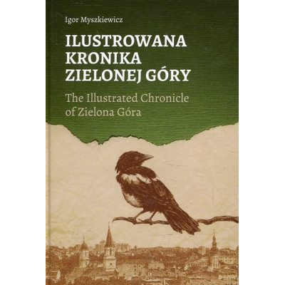 Ilustrowana kronika Zielonej Góry