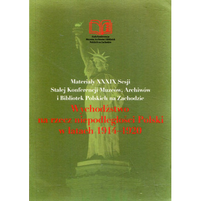Wychodźstwo na rzecz niepodległości Polski w latach 1914‒1920