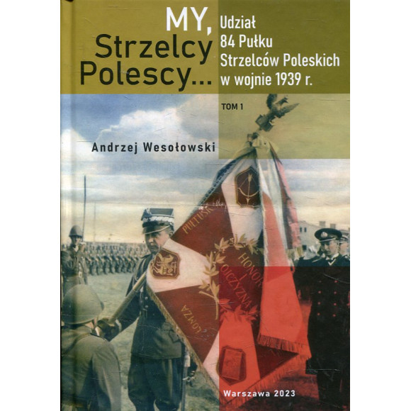 My, Strzelcy Polescy... tom 1