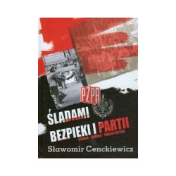 Śladami bezpieki i partii