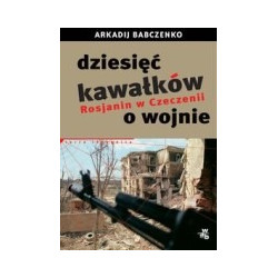 Dziesięć kawałków o wojnie. Rosjanin w Czeczenii