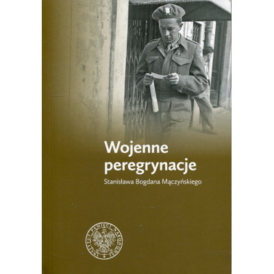 Wojenne peregrynacje Stanisława Bogdana Mączyńskiego