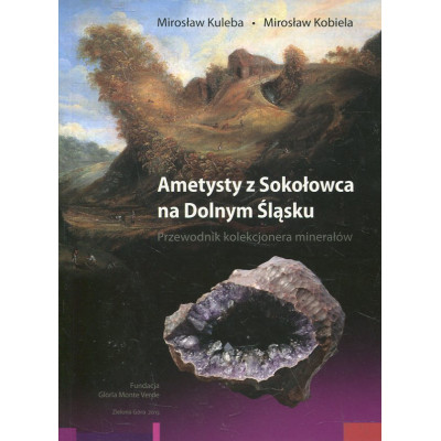 Ametysty z Sokołowca na Dolnym Śląsku