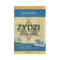 Żydzi w drodze do Palestyny 1934-1944