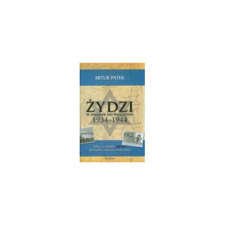 Żydzi w drodze do Palestyny 1934-1944