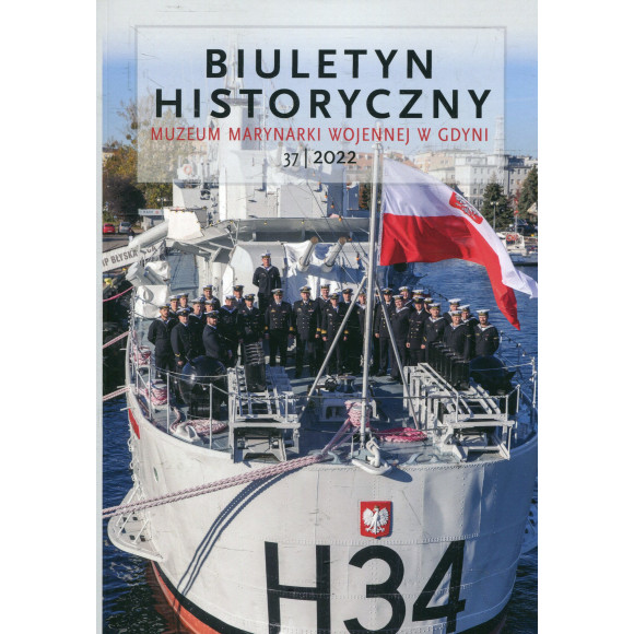 Biuletyn Historyczny Muzeum Marynarki Wojennej w Gdyni nr 37, rok 2022