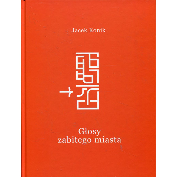 Głosy zabitego miasta