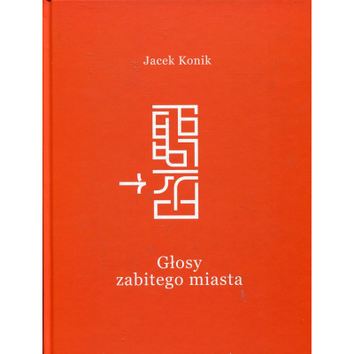 Głosy zabitego miasta