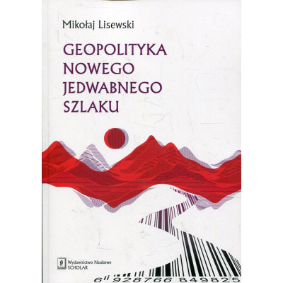Geopolityka Nowego Jedwabnego Szlaku