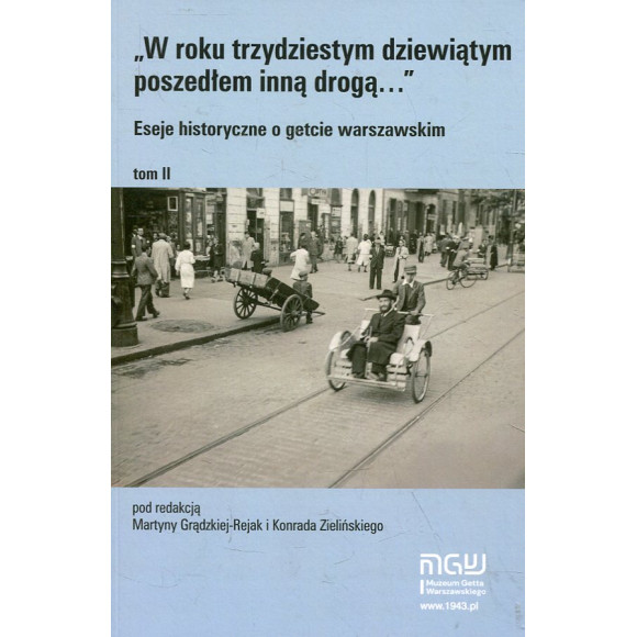 „W roku trzydziestym dziewiątym poszedłem inną drogą…”