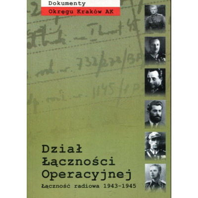 Dział Łączności Operacyjnej Łączność radiowa 1943-1945 (T. II cz. 2)