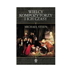 Wielcy kompozytorzy i ich czasy