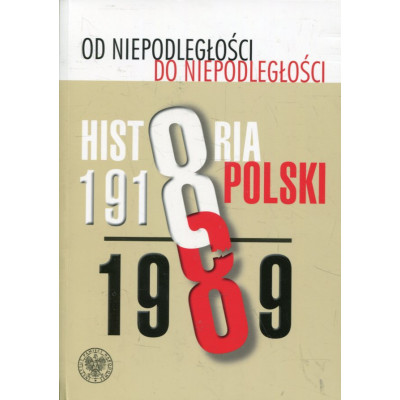 Od Niepodległości do Niepodległości