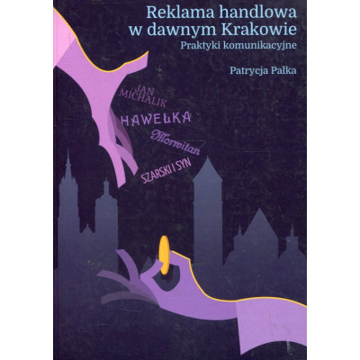 Reklama handlowa w dawnym Krakowie