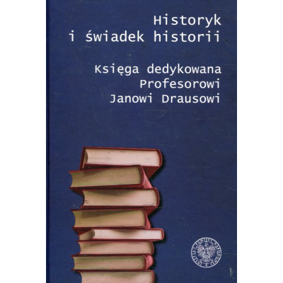 Historyk i świadek historii