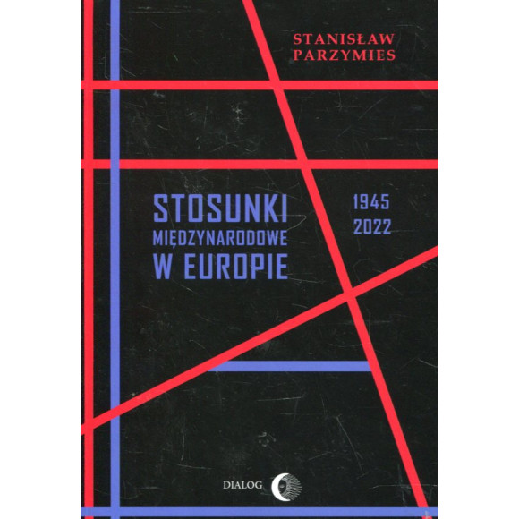 Stosunki międzynarodowe w Europie 1945-2022